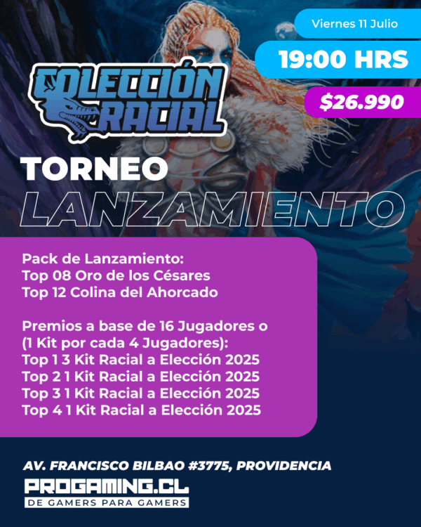 Torneo Lanzamiento Kit Raciales 2025 Primera Era - Viernes 11 Julio 19:00 Hrs