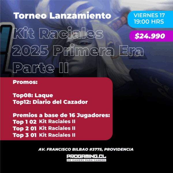 Torneo de Lanzamiento Kit Raciales 2025 Primera Era II - Viernes 17 octubre 19:00 hrs